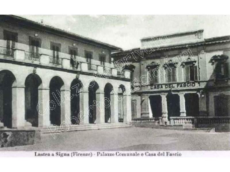 Lastra a Signa. Palazzo Comunale e Casa del Fascio 1930 | Lastra a Signa
