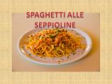 Spaghetti alle seppioline